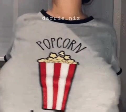 popcorn ???? and boobies